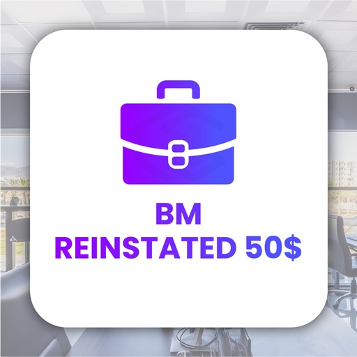 [Assets] BM Reinstated 50$
